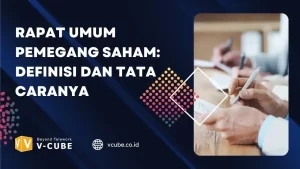 Definisi dan Tata Cara Rapat Umum Pemegang Saham