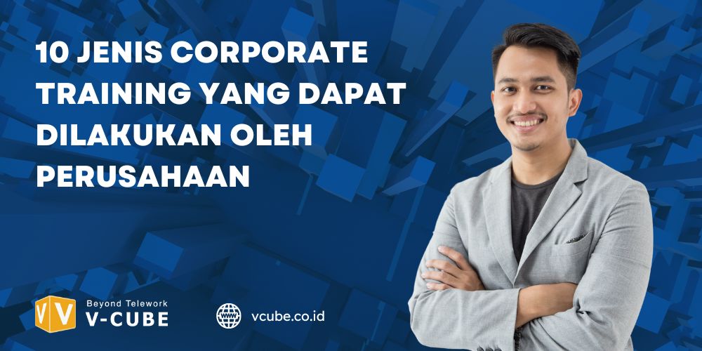 10 Jenis Corporate Training yang dapat dilakukan oleh Perusahaan