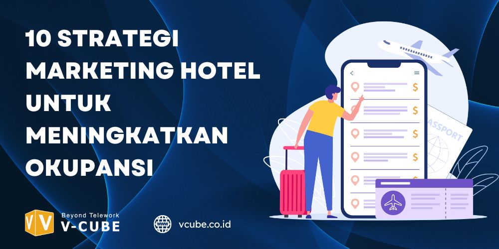 10 Strategi Marketing Hotel untuk Meningkatkan Okupansi