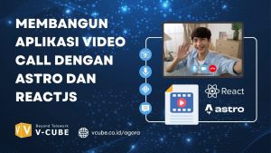 Membangun aplikasi Video call dengan Astro dan ReactJS