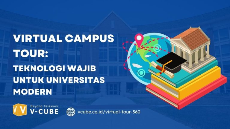 Virtual Campus Tour Teknologi Wajib untuk Universitas Modern