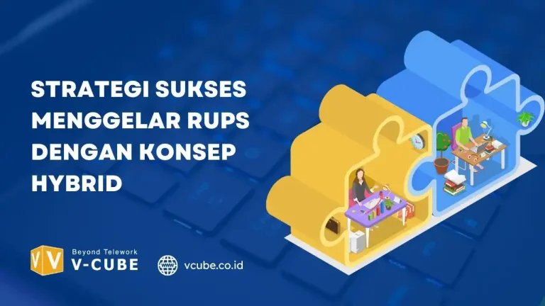 Strategi Sukses Menggelar RUPS dengan Konsep Hybrid