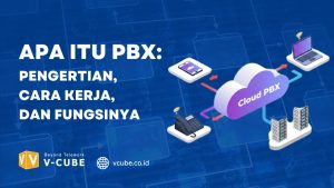 Apa itu PBX dan bagaimana cara kerjanya