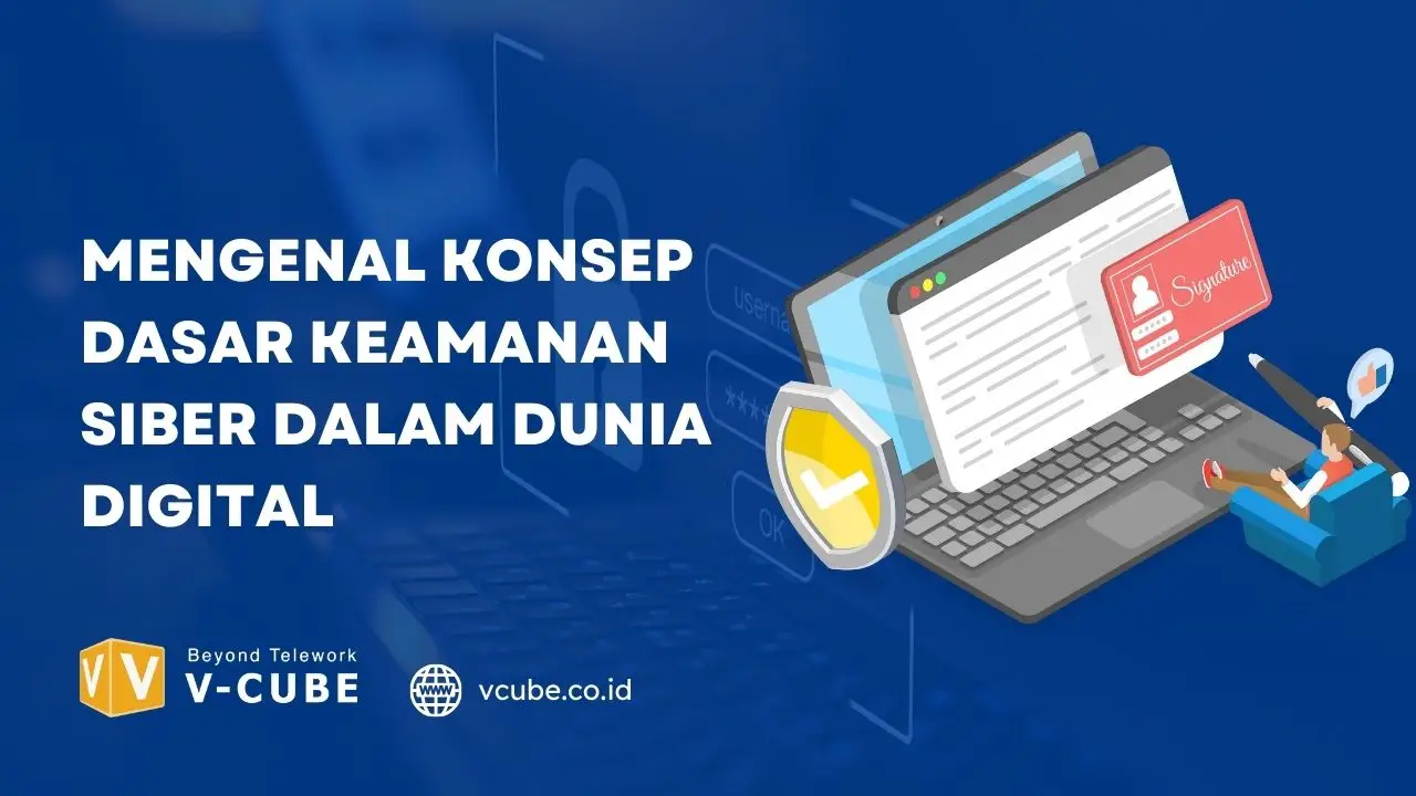 Mengenal Konsep Dasar Keamanan Siber dalam Dunia Digital