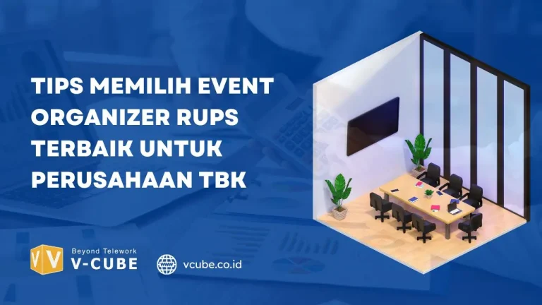 Tips Memilih Event Organizer RUPS Terbaik untuk Perusahaan Tbk
