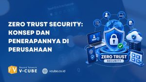 Zero Trust Security Konsep dan Penerapannya